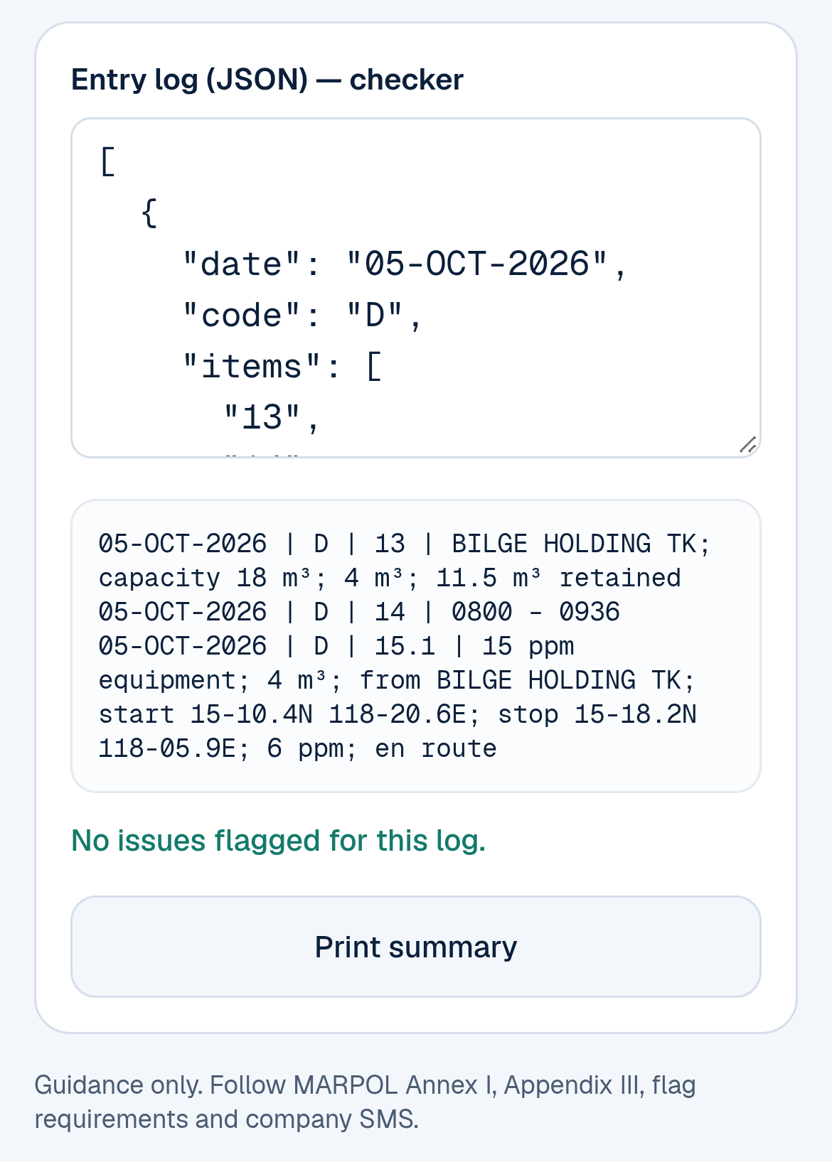 The checker on a phone after adding EXAMPLE 2: the JSON log, the three formatted lines for 05-OCT-2026 code D items 13, 14 and 15.1, the message No issues flagged for this log, the Print summary button and the note Guidance only. Follow MARPOL Annex I, Appendix III, flag requirements and company SMS.